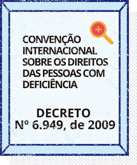 Convenção internacional sobre os direitos das pessoas com deficiência - Decreto nº 6.949, de 2009.